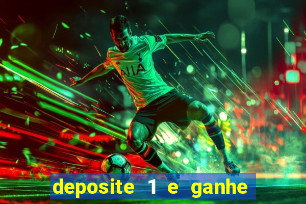 deposite 1 e ganhe 10 vai de bet